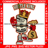 Hustle King $100 Dollar Bill Crown Cartoon Character Money Cash Bag Sneakers Okay OK Hand Gesture Sign Signal Hip Hop Rap Trap Street Hustler Hustling Drip Famous Hustle Quote Art Graphic Design Logo T-Shirt Print Printing JPG PNG SVG Vector Cut File