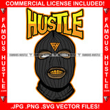 Hustle Famous Gangster Man Gold Teeth Ski Mask White Eyes Thief Robber Face Hip Hop Rap Rapper Plug Trap Street Hood Ghetto Thug Savage Quote Trapper Gang Art Graphic Design Logo T-Shirt Print Printing JPG PNG SVG Vector Cut File