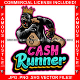 Cash Runner Gangster Gorilla King Crown Money Bags Growling Ape Angry Gold Jewelry Hip Hop Rap Plug Trap Street Ghetto Thug Boss Hustler Drip Savage Trench Famous Hustle Quote Art Graphic Design Logo T-Shirt Print Printing JPG PNG SVG Vector Cut File