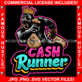 Cash Runner Gangster Gorilla King Crown Money Bags Growling Ape Angry Gold Jewelry Hip Hop Rap Plug Trap Street Ghetto Thug Boss Hustler Drip Savage Trench Famous Hustle Quote Art Graphic Design Logo T-Shirt Print Printing JPG PNG SVG Vector Cut File