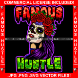 Famous Hustle Sexy Lady Joker Face Makeup Red Roses Halo Crown Hip Hop Rap Rapper Plug Trap Street Hood Ghetto Swag Thug Hustler Hustling Baller Trapper Quote Art Graphic Design Logo T-Shirt Print Printing JPG PNG SVG Vector Cut File
