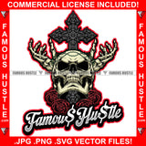 Famous Hustle Skull Face Hands Holy Cross Red Rosses Hip Hop Rap Rapper Plug Trap Street Hood Ghetto Swag Thug Hustler Hustling Baller Trapper Quote Art Graphic Design Logo T-Shirt Print Printing JPG PNG SVG Vector Cut File