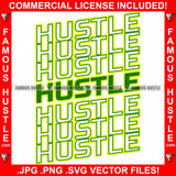 Hustle Quote Rap Hip Hop Saying Trending Fashion Hip Hop Rap Rapper Plug Trap Street Hood Ghetto Thug Hustler Hustling Famous Hustle Art Graphic Design Logo T-Shirt Print Printing JPG PNG SVG Vector Cut File