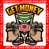 Get Money Gangster 100 Dollar Bill Money Roll Face Bandanna White Eyes Sneakers Cash Bags Hip Hop Rap Hustler Drip Plug Trap Hood Tattoo Cartoon Character Ghetto Quote Art Graphic Design Logo Print Printing Vector SVG Cut File