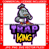 Trap King Dripping Money Bag Cartoon Character Gold Teeth Sneakers Cigar Cup Liquid Hip Hop Rap Rapper Plug Trap Street Hood Thug Hustling Famous Hustle Baller Trapper Quote Art Graphic Design Logo T-Shirt Print Printing JPG PNG SVG Vector Cut File