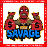 Savage Gangster Money Ski Mask Holding Two Cash Money Bags Gold Jewelry Hip Hop Rap Rapper Plug Trap Street Hood Ghetto Swag Thug Hustling Flex Drip Dripping Famous Hustler Quote Art Graphic Design Logo T-Shirt Print Printing JPG PNG SVG Vector Cut File