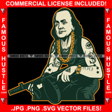 Gangster Ben Franklin President Gold Chain Necklace Tattoos Machine Gun Hip Hop Rap Rapper Plug Trap Street Hood Ghetto Swag Thug Hustler Drip Savage Trench Famous Hustle Rich Art Graphic Design Logo T-Shirt Print Printing JPG PNG SVG Vector Cut File