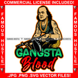 Gangsta Blood Gangster Ben Franklin President Gold Chain Necklace Tattoos Machine Gun Hip Hop Rap Rapper Plug Trap Street Hood Ghetto Swag Savage Trench Famous Hustle Rich Quote Art Graphic Design Logo T-Shirt Print Printing JPG PNG SVG Vector Cut File