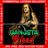 Gangsta Blood Gangster Ben Franklin President Gold Chain Necklace Tattoos Machine Gun Hip Hop Rap Rapper Plug Trap Street Hood Ghetto Swag Savage Trench Famous Hustle Rich Quote Art Graphic Design Logo T-Shirt Print Printing JPG PNG SVG Vector Cut File