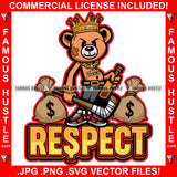 Respect Gangster Teddy Bear King Scar Face Crown Gold Wine Drug Hockey Bat Cash Money Bags Tattoo Hip Hop Rap Hustler Famous Hustle Quote Art Graphic Design Logo T-Shirt Print Printing JPG PNG SVG Vector Cut File