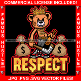 Respect Gangster Teddy Bear King Scar Face Crown Gold Wine Drug Hockey Bat Cash Money Bags Tattoo Hip Hop Rap Hustler Famous Hustle Quote Art Graphic Design Logo T-Shirt Print Printing JPG PNG SVG Vector Cut File