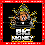 Big Money Stockbroker Investor Teddy Bear Investing Money Bag Crown In New York Famous Hustle Hip Hop Rap Trap Street Hood Swag Wallstreet Rich Grind Hustler Hustling Drip Quote Art Graphic Design Logo T-Shirt Print Printing JPG PNG SVG Vector Cut File