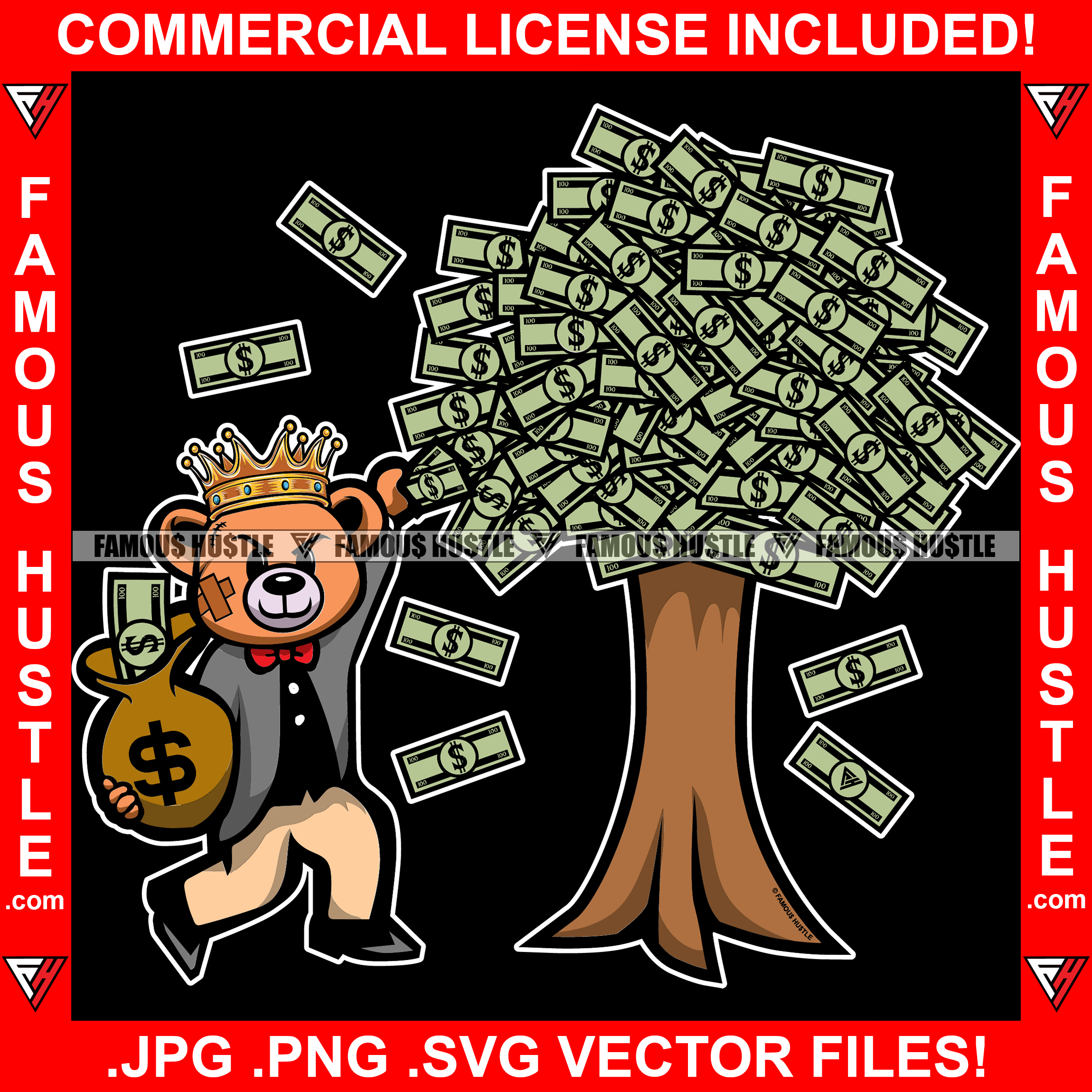 Famous Hustle Teddy Bear King Picking Money Off Money Tree Into Cash Bag Hip Hop Rap Rapper Plug Trap Street Hood Ghetto Swag Thug Hustler Hustling Drip Savage Boss Famous Rich Art Graphic Design Logo T-Shirt Print Printing JPG PNG SVG Vector Cut File