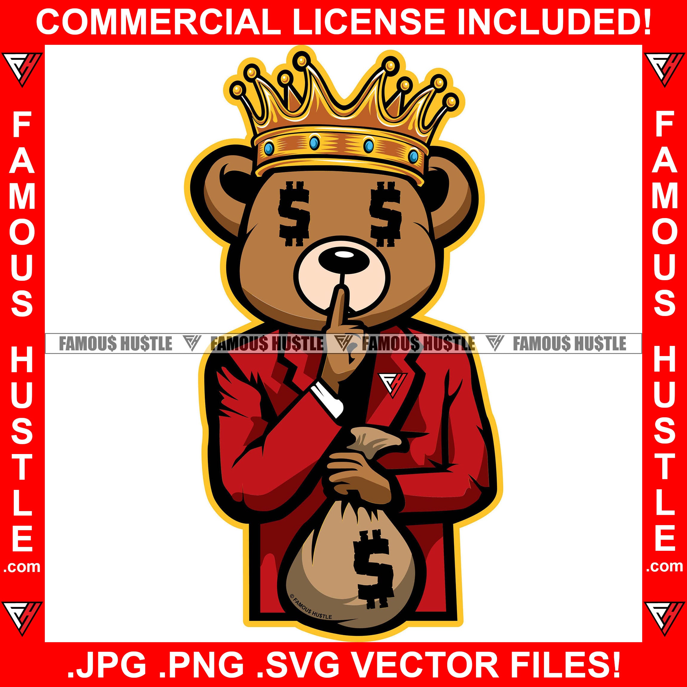 Hustle Teddy Bear King Dollar Sign Eyes Suit Crown Money Bag Shhh Finger Hip Hop Rap Rapper Plug Trap Street Hood Ghetto Thug Hustler Hustling Drip Savage Boss Famous Hustle Rich Art Graphic Design Logo T-Shirt Print Printing JPG PNG SVG Vector Cut File