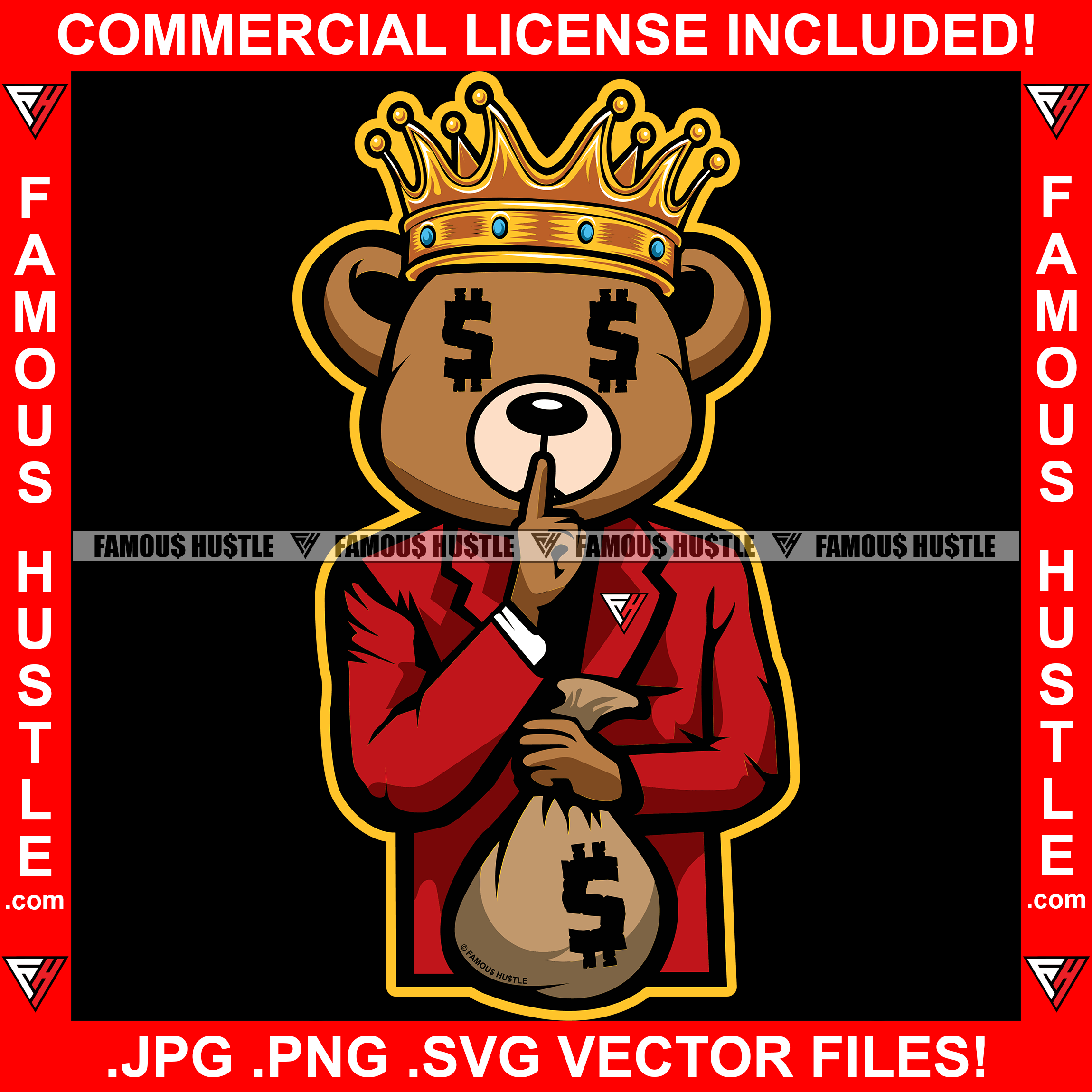 Hustle Teddy Bear King Dollar Sign Eyes Suit Crown Money Bag Shhh Finger Hip Hop Rap Rapper Plug Trap Street Hood Ghetto Thug Hustler Hustling Drip Savage Boss Famous Hustle Rich Art Graphic Design Logo T-Shirt Print Printing JPG PNG SVG Vector Cut File