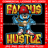 Famous Hustle Gangster Teddy Bear Cap Sunglasses Gold Dollar Sign Earrings Jewelry Sneakers Hustler Hustling Mafia Mob Trap Rapper Dope Baller Rich Quote Art Graphic Design Logo T-Shirt Print Printing JPG PNG SVG Vector Cut File