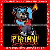 Fire On Angry Gangster Teddy Bear Running While Holding Molotov Cocktail Fire Bottle Bomb Hip Hop Rap Trap Street Hood Ghetto Thug Hustler Hustling Flex Drip Savage Famous Hustle Quote Art Graphic Design Logo Print Printing Vector SVG Cut File