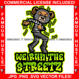 We Run The Streets Teddy Bear Ski Mask Running Cash Raining Jail Dress Hip Hop Rap Plug Trap Street Hood Ghetto Thug Hustler Hustling Drip Famous Hustle Quote Art Graphic Design Logo T-Shirt Print Printing JPG PNG SVG Vector Cut File