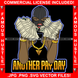 Another Pay Day Sexy Black Female Gangster Ski Mask Two Cash Money Stacks Gold Jewelry Robber Face Mask Rap Plug Trap Street Hood Ghetto Swag Thug Drip Famous Hustle Quote Art Graphic Design Logo T-Shirt Print Printing JPG PNG SVG Vector Cut File