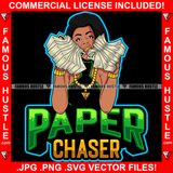 Paper Chaser Lady Sexy Gangster Woman Gold Teeth Jewelry Cash Money Bundles Hands Rap Rapper Plug Trap Street Hood Ghetto Swag Thug Hustler Hustling Drip Famous Hustle Quote Art Graphic Design Logo T-Shirt Print Printing JPG PNG SVG Vector Cut File