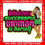 Behind Every Successful Women Is Herself Sexy Gangster Lady Female Cash Money Bundles Gold Jewelry High Heels Hip Hop Rap Plug Trap Street Hood Ghetto Hustling Famous Hustle Quote Art Graphic Design Logo T-Shirt Print Printing JPG PNG SVG Vector Cut File