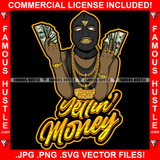 Gettin' Money Gangster Black Man Ski Mask Two Hands Cash Robber Gold Teeth Watch Jewelry Necklace Rings Hip Hop Rap Rapper Plug Trap Street Hood Thug Hustling Drip Famous Quote Art Graphic Design Logo T-Shirt Print Printing JPG PNG SVG Vector Cut File