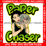 Paper Chaser White Sexy Gangster Lady Female Cash Money Hands Gold Jewelry Red Lips Nails Hip Hop Rap Plug Trap Street Hood Ghetto Swag Thug Famous Hustle Baller Trapper Quote Art Graphic Design Logo T-Shirt Print Printing JPG PNG SVG Vector Cut File