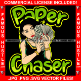 Paper Chaser White Sexy Gangster Lady Female Cash Money Hands Gold Jewelry Red Lips Nails Hip Hop Rap Plug Trap Street Hood Ghetto Swag Thug Famous Hustle Baller Trapper Quote Art Graphic Design Logo T-Shirt Print Printing JPG PNG SVG Vector Cut File