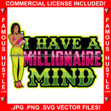 I Have A Millionaire Mind Sexy Gangster Woman Female White Lady Nails Counting Money Bundles Gold Jewelry Hip Hop Rap Thug Hustler Hustling Famous Hustle Baller Trapper Quote Art Graphic Design Logo T-Shirt Print Printing JPG PNG SVG Vector Cut File