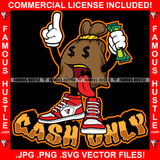 Cash Only Gangster Cash Bag Money Dollar Sign Eyes Tongue Out Sneakers Money Hip Hop Rap Trap Street Hood Ghetto Swag Thug Hustler Hustling Famous Hustle Baller Trapper Quote Art Graphic Design Logo T-Shirt Print Printing JPG PNG SVG Vector Cut File