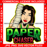 Paper Chaser White Sexy Female Lady Holding Cell Phone Big Money Stack Gold Jewelry Red Lips Hip Hop Rap Rapper Plug Trap Street Hood Ghetto Swag Thug Famous Hustle Quote Art Graphic Design Logo T-Shirt Print Printing JPG PNG SVG Vector Cut File