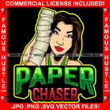 Paper Chaser White Sexy Female Lady Holding Cell Phone Big Money Stack Gold Jewelry Red Lips Hip Hop Rap Rapper Plug Trap Street Hood Ghetto Swag Thug Famous Hustle Quote Art Graphic Design Logo T-Shirt Print Printing JPG PNG SVG Vector Cut File