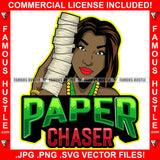 Paper Chaser Black Sexy Female Lady Holding Cell Phone Big Money Stack Gold Jewelry Red Lips Hip Hop Rap Rapper Plug Trap Street Hood Ghetto Swag Thug Famous Hustle Quote Art Graphic Design Logo T-Shirt Print Printing JPG PNG SVG Vector Cut File