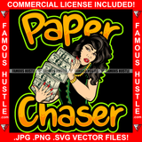 Paper Chaser Sexy Female Lady Red Nails Holding Big Cash Money Stack Gold Jewelry Chain Necklace Hip Hop Rap Plug Trap Hood Ghetto Thug Hustling Famous Hustle Quote Art Graphic Design Logo T-Shirt Print Printing JPG PNG SVG Vector Cut File