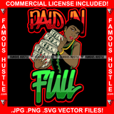 Paid In Full Black Sexy Female Lady Red Nails Holding Big Cash Money Stack Gold Dollar Sign Jewelry Earrings Hip Hop Rap Plug Trap Hood Ghetto Thug Hustling Famous Hustle Quote Art Graphic Design Logo T-Shirt Print Printing JPG PNG SVG Vector Cut File