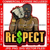 Respect Gangster Black Man Ski Mask Gold Jewelry Cash Money Stack Body Builder Hip Hop Rap Street Hood Ghetto Swag Thug Hustler Hustling Famous Hustle Baller Trapper Quote Art Graphic Design Logo T-Shirt Print Printing JPG PNG SVG Vector Cut File