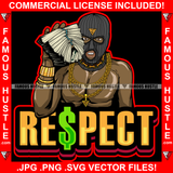 Respect Gangster Black Man Ski Mask Gold Jewelry Cash Money Stack Body Builder Hip Hop Rap Street Hood Ghetto Swag Thug Hustler Hustling Famous Hustle Baller Trapper Quote Art Graphic Design Logo T-Shirt Print Printing JPG PNG SVG Vector Cut File