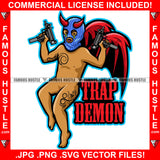 Trap Demon Gangster Statue Thug Tattoos Devil Wings Satan Horns Ski Mask Machine Guns Hip Hop Rap Rapper Plug Trap Street Hood Ghetto Swag Thug Hustling Famous Hustle Quote Art Graphic Design Logo T-Shirt Print Printing JPG PNG SVG Vector Cut File
