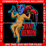 Trap Demon Gangster Statue Thug Tattoos Devil Wings Satan Horns Ski Mask Machine Guns Hip Hop Rap Rapper Plug Trap Street Hood Ghetto Swag Thug Hustling Famous Hustle Quote Art Graphic Design Logo T-Shirt Print Printing JPG PNG SVG Vector Cut File