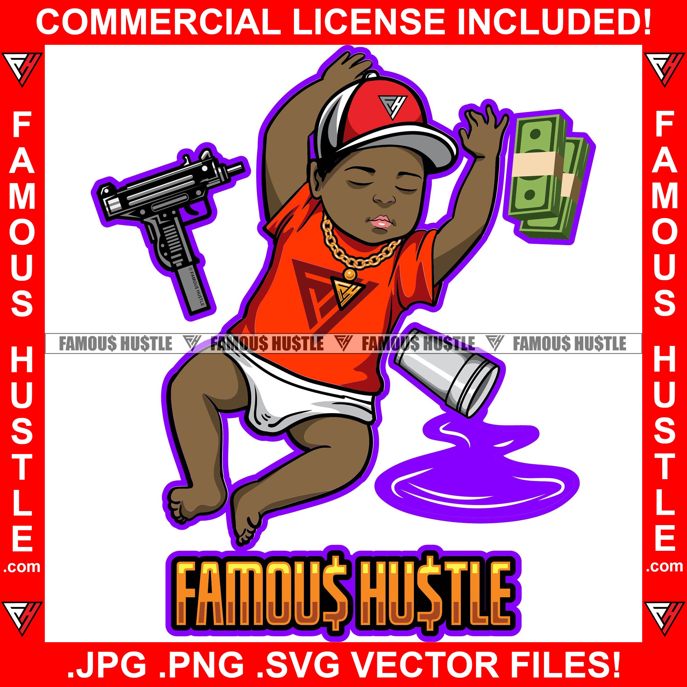 Famous Hustle Gangster Baby Passed Out Drunk Drinking Purple Drink Lean Cup Machine Gun Cash Money Stack Gold Necklace Tattoo Hip Hop Rap Hustler Drip Trap Hood Thug Street Quote Art Graphic Design Logo T-Shirt Print Printing JPG PNG SVG Vector Cut File