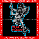 Trap Season Gangster Statue Black Ski Mask Wings Holding Machine Gun Hip Hop Rap Rapper Plug Trap Street Trapper Trench Gang Member Famous Hustle Quote Art Graphic Design Logo T-Shirt Print Printing JPG PNG SVG Vector Cut File