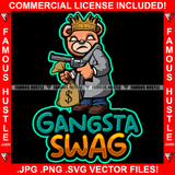 Gangsta Swag King Teddy Bear White Eyes Bandage Face Pistol Gun Coat Cash Money Bag Hip Hop Rap Plug Trap Street Hood Ghetto Swag Thug Hustling Famous Hustle Baller Trapper Quote Art Graphic Design Logo T-Shirt Print Printing JPG PNG SVG Vector Cut File