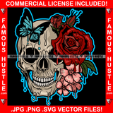 Famous Hustle Gangster Skull Head Dripping Red Roses Flowers Butterfly Hip Hop Rap Rapper Plug Trap Street Hood Ghetto Swag Thug Hustler Hustling Baller Trapper Art Graphic Design Logo T-Shirt Print Printing JPG PNG SVG Vector Cut File