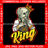 King $100 Bill Money Cartoon Character Crown Business Suit Gold Jewelry Counting Cash Tattoo Hip Hop Rap Hustler Drip Trap Hood Thug Street Mafia Mob Ghetto Famous Hustle Quote Art Graphic Design Logo T-Shirt Print Printing JPG PNG SVG Vector Cut File