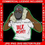 Talk Money Gangster Man Black Ski Mask Holding Cell Phone Cash Money Stacks Tattoo Hip Hop Rap Hustler Drip Trap Hood Thug Street Mafia Mob Ghetto Famous Hustle Art Graphic Design Logo T-Shirt Print Printing JPG PNG SVG Vector Cut File