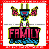 Family Is Everything Famous Hustle Electrical Plug Socket Cartoon Character Pink Sneakers Gloves Gold Guns Hip Hop Rap Rapper Plug Trap Street Hood Ghetto Swag Thug Quote Art Graphic Design Logo T-Shirt Print Printing JPG PNG SVG Vector Cut File