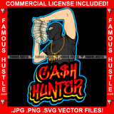 Cash Hunter Gangster Man Ski Mask Money Stack Gold Necklace Hip Hop Rap Rapper Plug Trap Street Hood Ghetto Swag Thug Hustler Hustling Famous Hustle Baller Trapper Quote Art Graphic Design Logo T-Shirt Print Printing JPG PNG SVG Vector Cut File