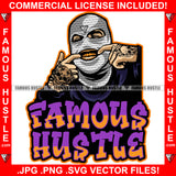 Famous Hustle Gangster Wearing White Ski Mask Fingers In Mouth Showing Gold Teeth Grill Tattoos Hip Hop Rap Rapper Plug Trap Street Hood Ghetto Swag Thug Hustler Boss Rich Quote Art Graphic Design Logo T-Shirt Print Printing JPG PNG SVG Vector Cut File