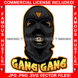 Gang Gang Gangster Black Ski Mask Man Mean Face Gold Teeth Robber Burglar Hip Hop Famous Hustler Hustling Trapper Street Thug Dope Baller Trapper Hustling Demon Rapper Quote Art Graphic Design Logo T-Shirt Print Printing JPG PNG SVG Vector Cut File