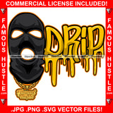 Drip Gangster Black Ski Mask No Face Robber Burglar Gold Necklace Hip Hop Rap Rapper Famous Hustler Hustling Trapper Street Thug Dope Baller Trapper Hustling Demon Rapper Quote Art Graphic Design Logo T-Shirt Print Printing JPG PNG SVG Vector Cut File